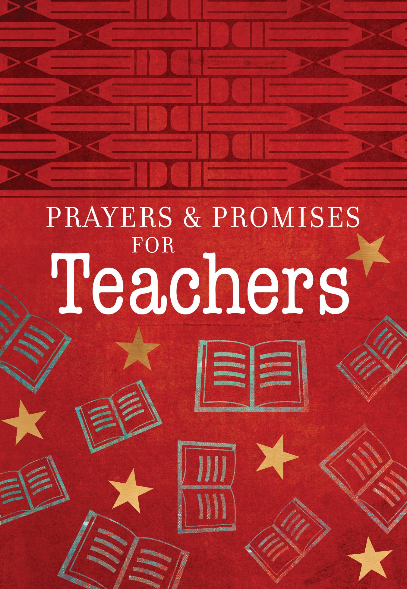 Prayers & Promises for Teachers (PB Devo - Teacher's Gifts)